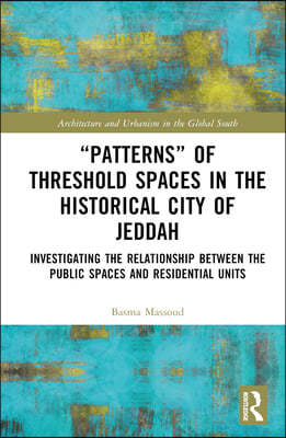 Patterns of Threshold Spaces in the Historical City of Jeddah