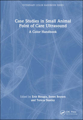 Case Studies in Small Animal Point of Care Ultrasound