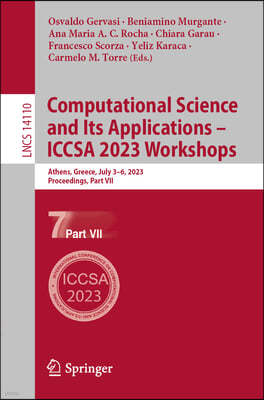 Computational Science and Its Applications - Iccsa 2023 Workshops: Athens, Greece, July 3-6, 2023, Proceedings, Part VII