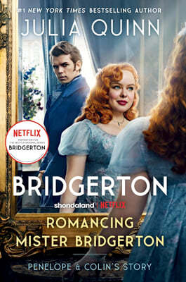 Bridgerton #04 : Romancing Mr Bridgerton: Tie-In for Penelope and Colin's Story