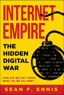 Internet Empire: The Hidden Digital War