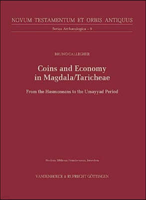 Coins and Economy in Magdala/Taricheae: From the Hasmoneans to the Umayyad Period