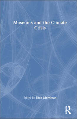 Museums and the Climate Crisis