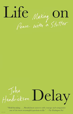 Life on Delay: Making Peace with a Stutter