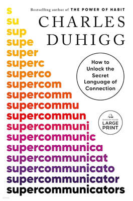 Supercommunicators: How to Unlock the Secret Language of Connection