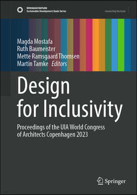 Design for Inclusivity: Proceedings of the UIA World Congress of Architects Copenhagen 2023
