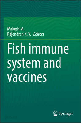 Fish Immune System and Vaccines