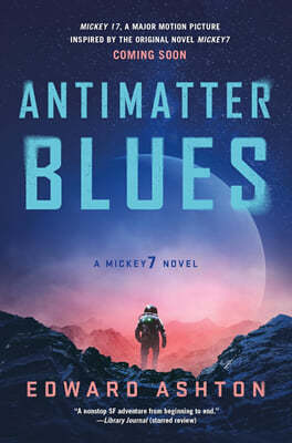 Mickey7  : Antimatter Blues