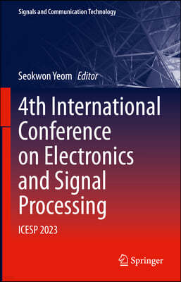 4th International Conference on Electronics and Signal Processing: Icesp 2023