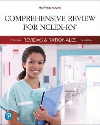 Pearson Reviews & Rationales: Comprehensive Review for Nclex-RN