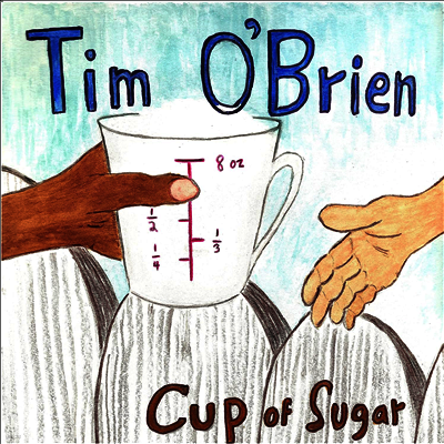 Tim O'Brien — Cup Of Sugar 앨범 커버