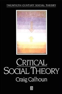 Critical Social Theory: Culture, History, and the Challenge of Difference 