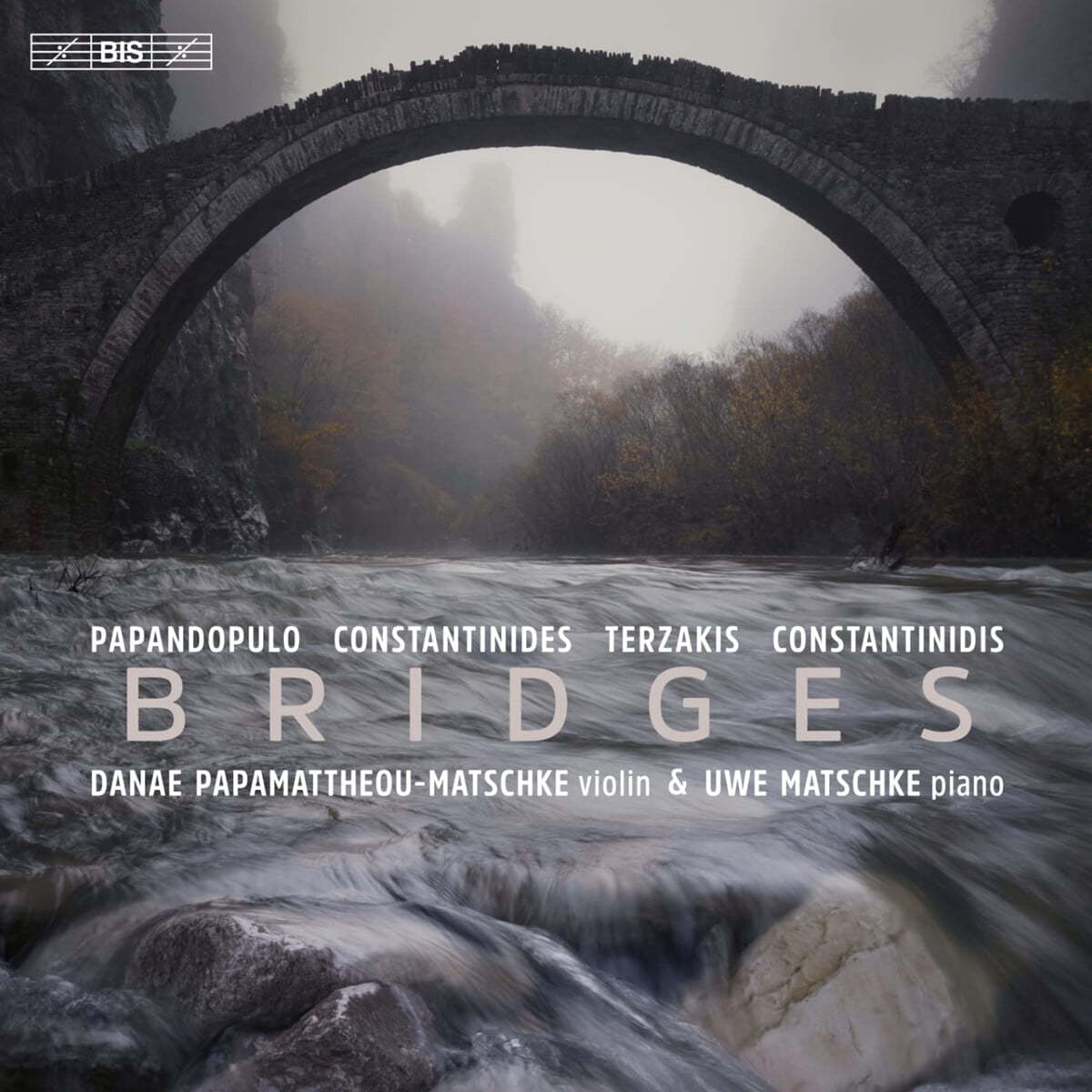 Danae Papamattheou-Matschke / Uwe Matschke 그리스 작곡가들의 바이올린과 피아노를 위한 작품집 (Bridges - Works For Violin And Piano By Greek Composers)