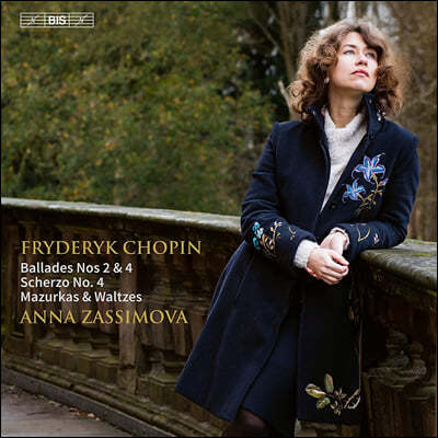 Anna Zassimova : ߶ 2 & 4, ɸ 4, ָī &   (Chopin - Ballade Nos.2 & 4, Scherzo No.4, Mazurkas & Waltzes)