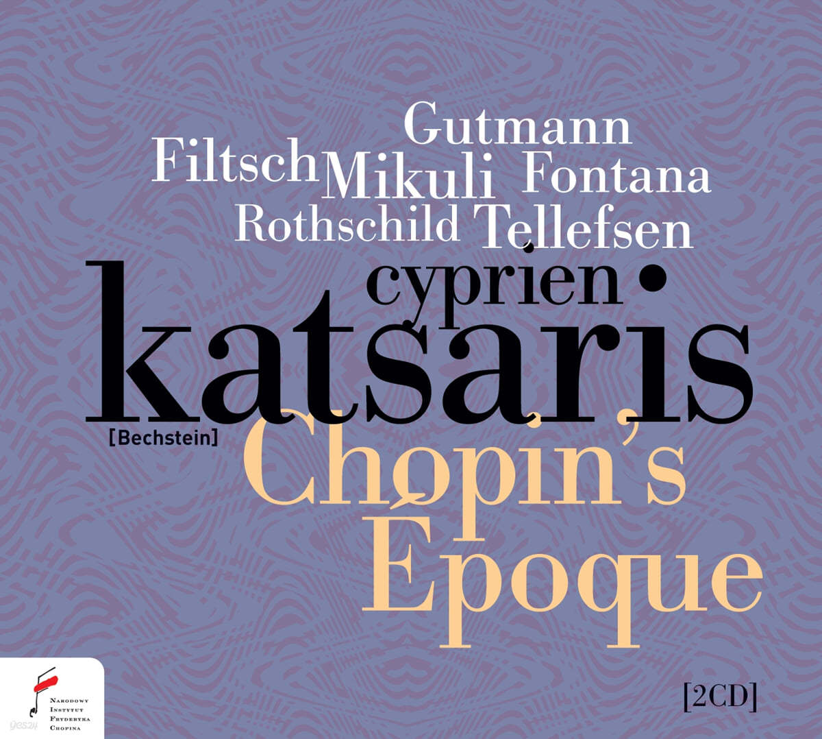 Cyprien Katsaris 쇼팽의 시대 - 구트만, 미쿨리, 폰타나, 필치, 로스차일드, 텔프젠의 피아노 음악 (Chopin's Epoque - Gutmann, Filtsch, Mikuli, Fontana, Rothschild, Tellefsen)