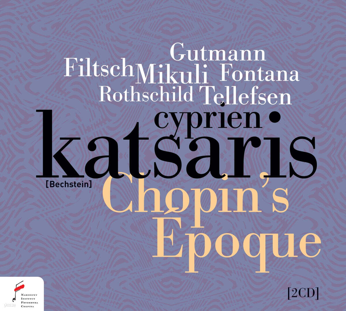 Cyprien Katsaris 쇼팽의 시대 - 구트만, 미쿨리, 폰타나, 필치, 로스차일드, 텔프젠의 피아노 음악 (Chopin's Epoque - Gutmann, Filtsch, Mikuli, Fontana, Rothschild, Tellefsen)