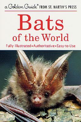 Bats of the World: A Fully Illustrated, Authoritative and Easy-To-Use Guide