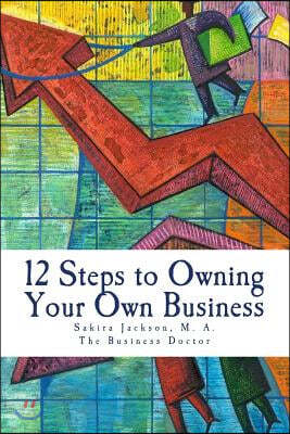 12 Steps to Owning Your Own Business