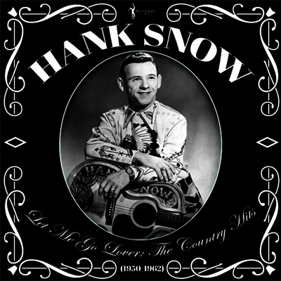 Hank Snow — Let Me Go Lover: The Country Hits 1950-62 앨범 커버