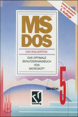 Springer Ms-DOS: Version 5. Das Optimale Benutzerhandbuch Von Microsoft