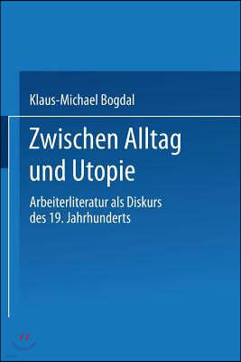 Zwischen Alltag Und Utopie