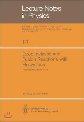 Deep-Inelastic and Fusion Reactions with Heavy Ions: Proceedings of the Symposium Held at the Hahn-Meitner-Institut F?r Kernforschung, Berlin October