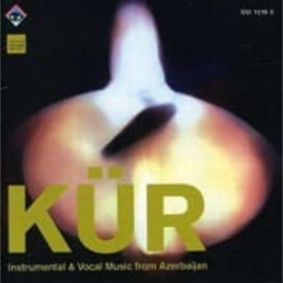 Kur / Instrumental & Vocal Music From Azerbaijan ()