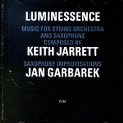 Keith Jarrett / Jan Garbarek - Luminessence : Music For String Orchestra and Saxophone (CD)