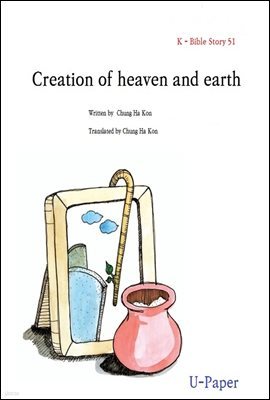 Creation  of  Heaven  and  Earth