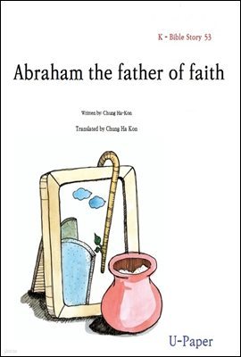 Abraham  the  father  of  faith