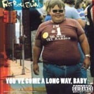 Fatboy Slim / You've Come A Long Way, Baby