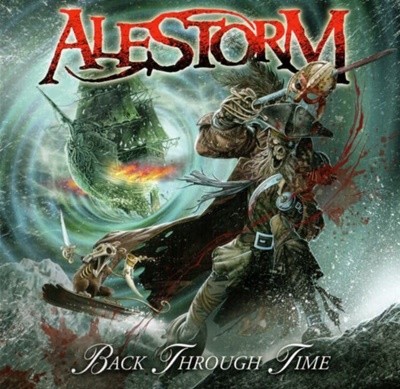 앨러 스톰 (Alestorm)  - Back Through Time (독일발매)