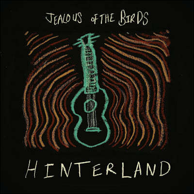 Jealous of the Birds (   ) - Hinterland