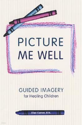 Guided Imagery for Healing Children and Teens