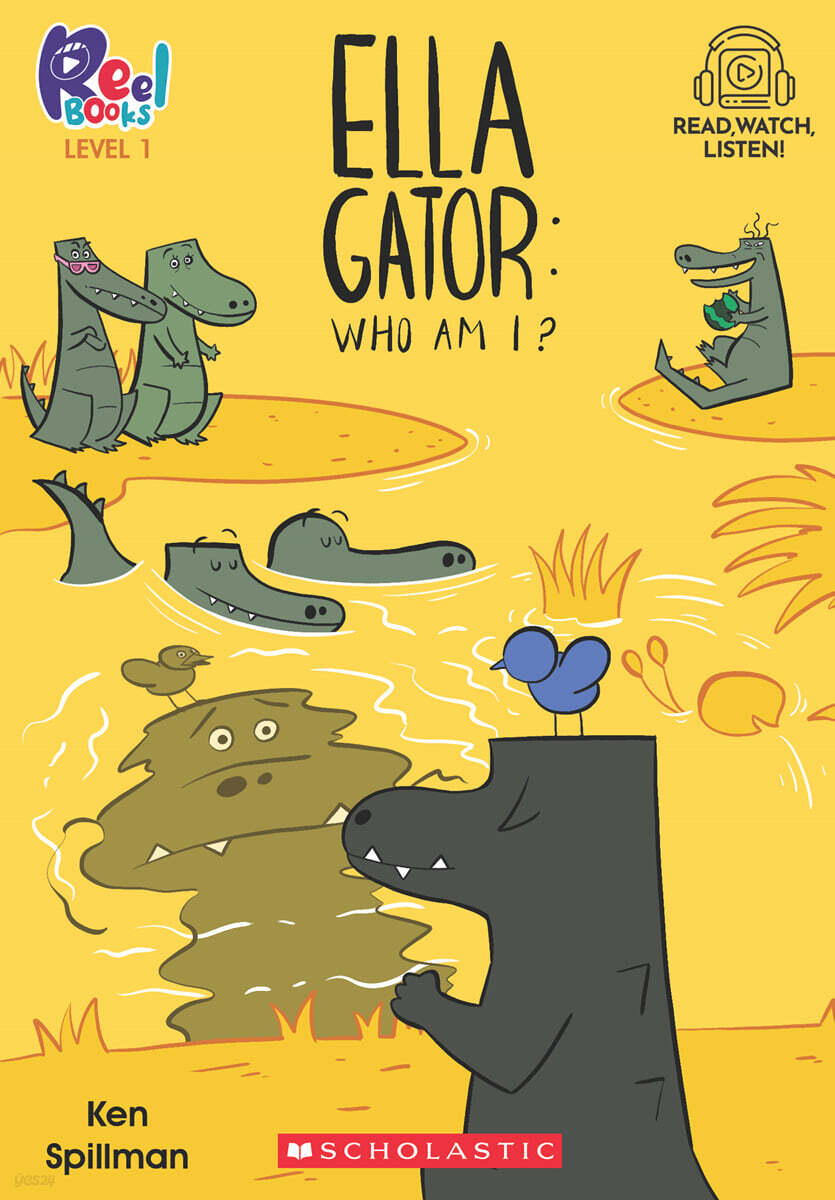 Scholastic Reel Books Level1 : Ella Gator #01: Who Am I? (StoryPlus QR코드)