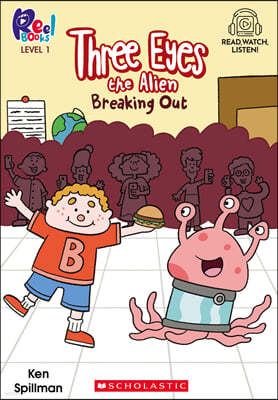 Scholastic Reel Books Level1 : Three Eyes Alien #01: Breaking Out (StoryPlus QRڵ) 