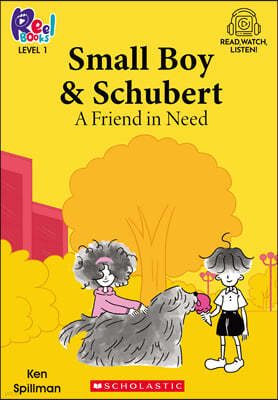 Scholastic Reel Books Level1 : Small Boy Schubert: A Friend in Need (StoryPlus QRڵ) 