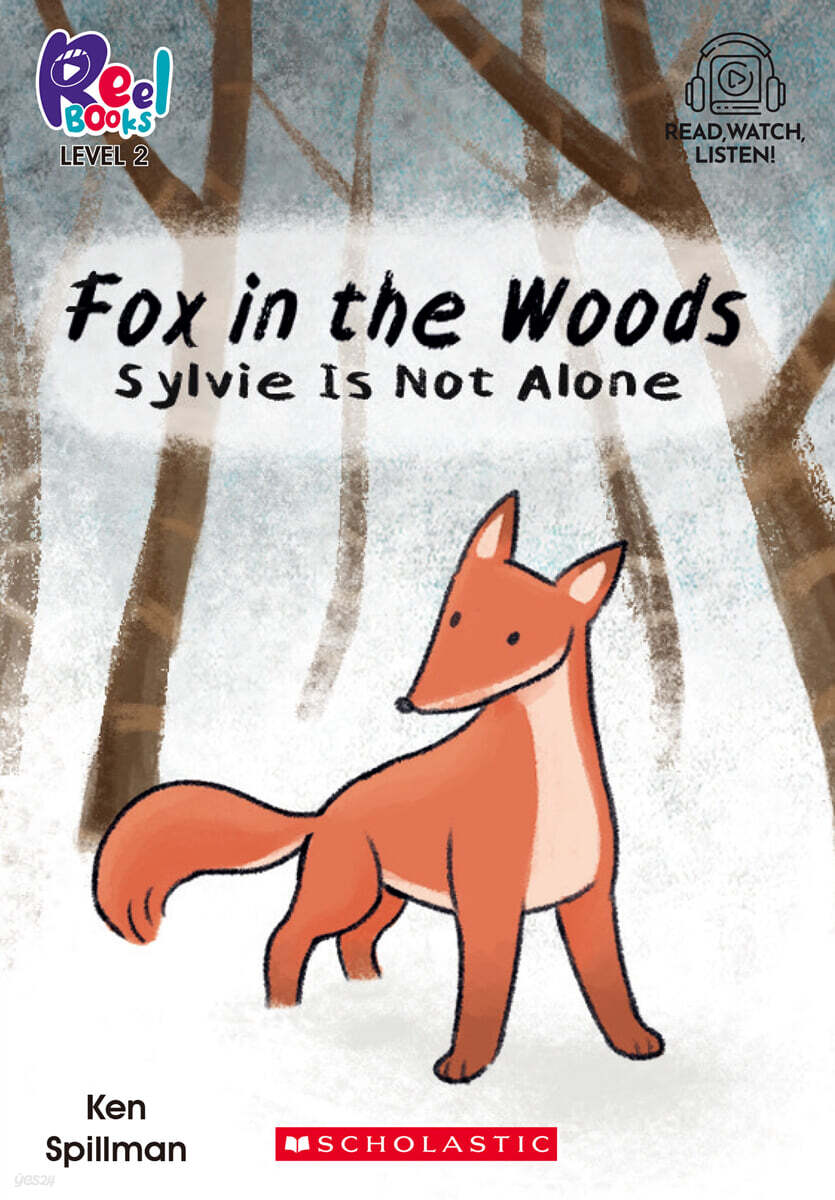 Scholastic Reel Books Level2 : Fox in the Woods: Sylvie is Not Alone (StoryPlus QR코드)