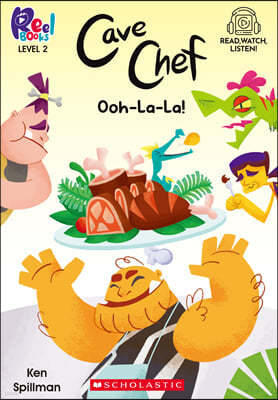 Scholastic Reel Books Level2 : Cave Chef #01: Ooh La La! (StoryPlus QRڵ) 