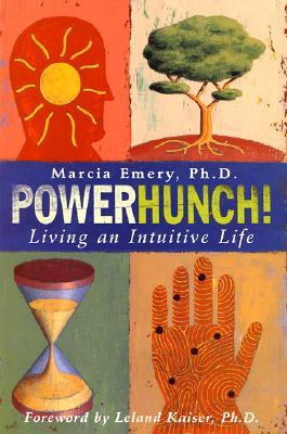 PowerHunch!: Living an Intuitive Life