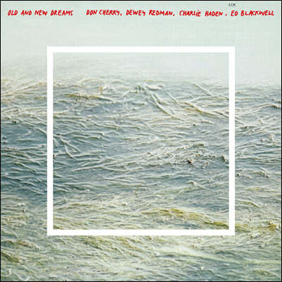 Don Cherry, Dewey Redman, Charlie Haden, Ed Blackwell — Old And New Dreams 앨범 커버