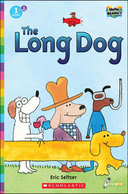 Scholastic Hello Reader Level 1 #05: The Long Dog (Book + StoryPlus QR)
