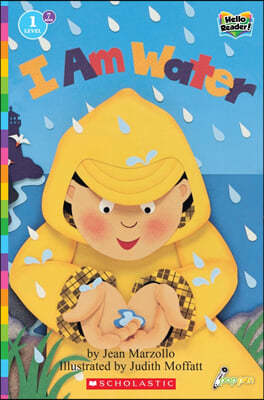 Scholastic Hello Reader Level 1 #07: I Am Water (Book + StoryPlus QR)