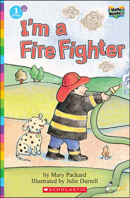 Scholastic Hello Reader Level 1 #15: I Am a Fire Fighter (Book + StoryPlus QR)