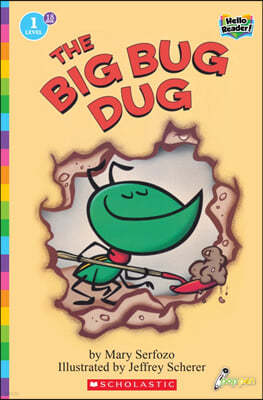 Scholastic Hello Reader Level 1 #18: The Big Bug Dug (Book + StoryPlus QR)