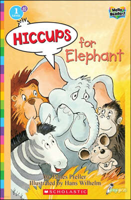 Scholastic Hello Reader Level 1 #40: Hiccups for Elephant (Book + StoryPlus QR)