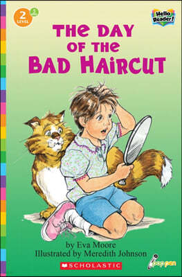 Scholastic Hello Reader Level 2 #03: The Day of the Bad Haircut (Book + StoryPlus QR)