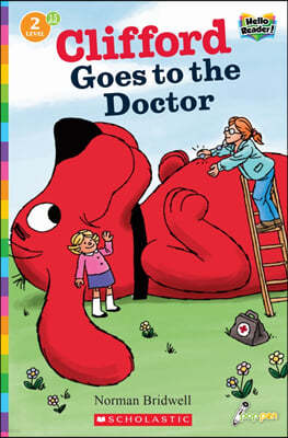 Scholastic Hello Reader Level 2 #15: Clifford Goes to the Doctor (Book + StoryPlus QR)