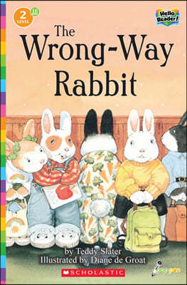 Scholastic Hello Reader Level 2 #16: The Wrong-Way Rabbit (Book + StoryPlus QR)