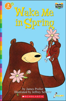 Scholastic Hello Reader Level 2 #19: Wake Me in Spring (Book + StoryPlus QR)